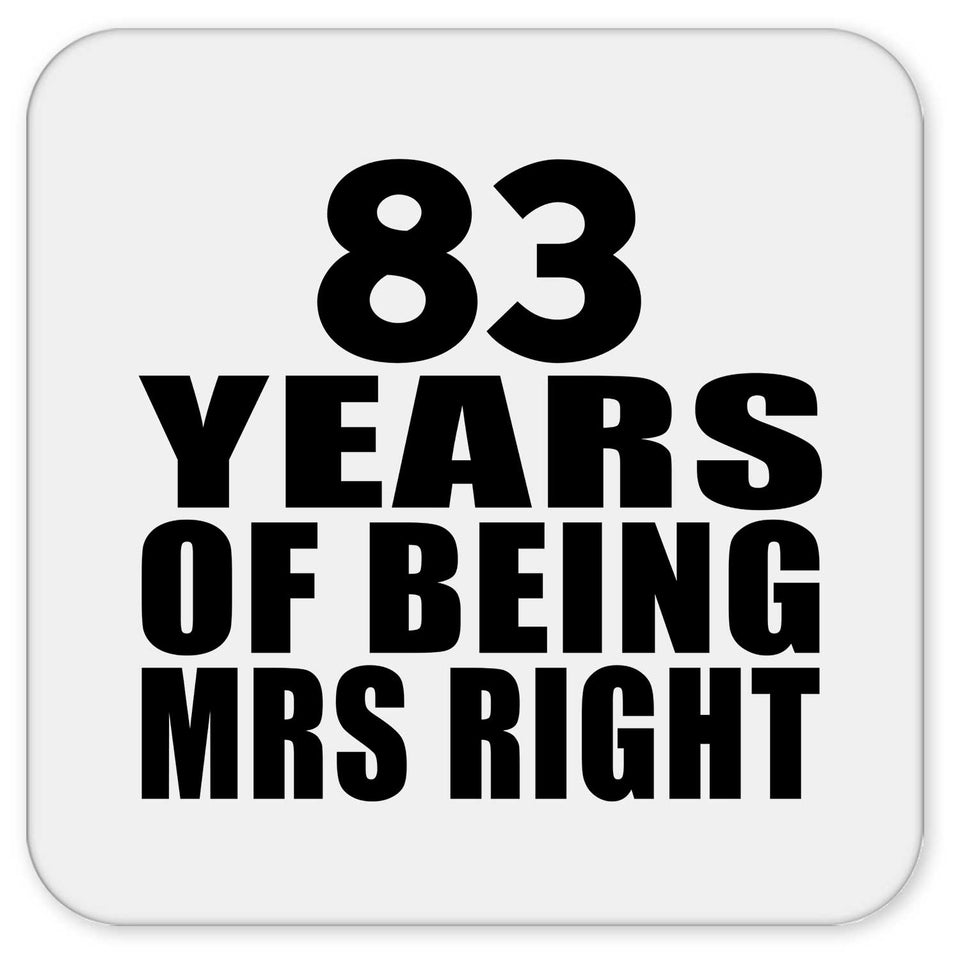 83rd Anniversary 83 Years Of Being Mrs Right - Drink Coaster