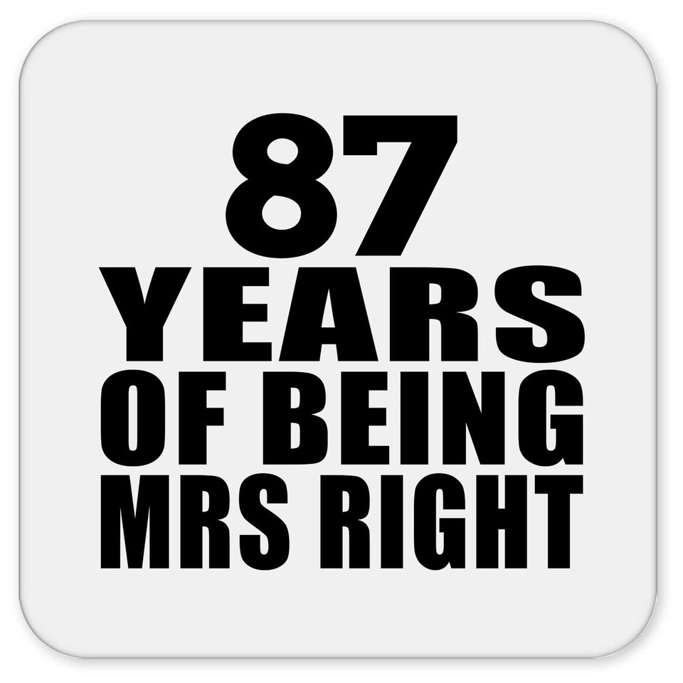 87th Anniversary 87 Years Of Being Mrs Right - Drink Coaster