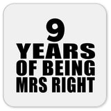 9th Anniversary 9 Years Of Being Mrs Right - Drink Coaster