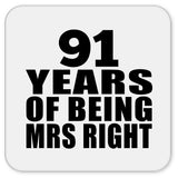 91st Anniversary 91 Years Of Being Mrs Right - Drink Coaster