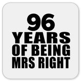 96th Anniversary 96 Years Of Being Mrs Right - Drink Coaster