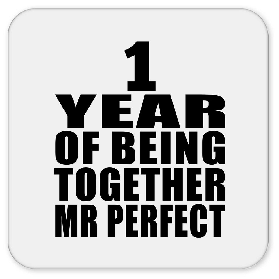1st Anniversary 1 Year Of Being Mr Perfect - Drink Coaster