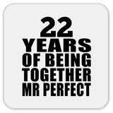 22nd Anniversary 22 Years Of Being Mr Perfect - Drink Coaster
