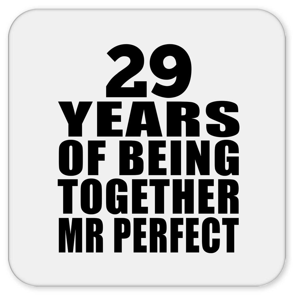 29th Anniversary 29 Years Of Being Mr Perfect - Drink Coaster