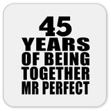 45th Anniversary 45 Years Of Being Mr Perfect - Drink Coaster