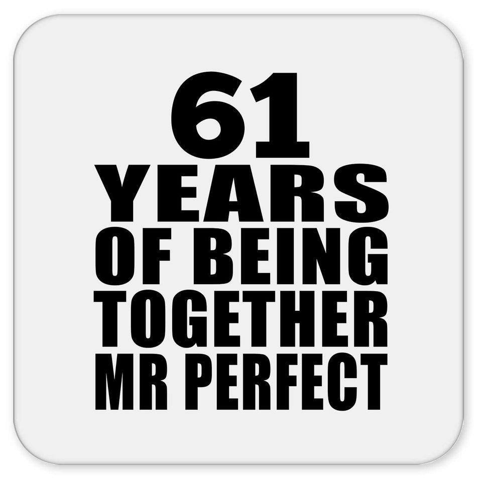 61st Anniversary 61 Years Of Being Mr Perfect - Drink Coaster
