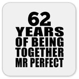 62nd Anniversary 62 Years Of Being Mr Perfect - Drink Coaster