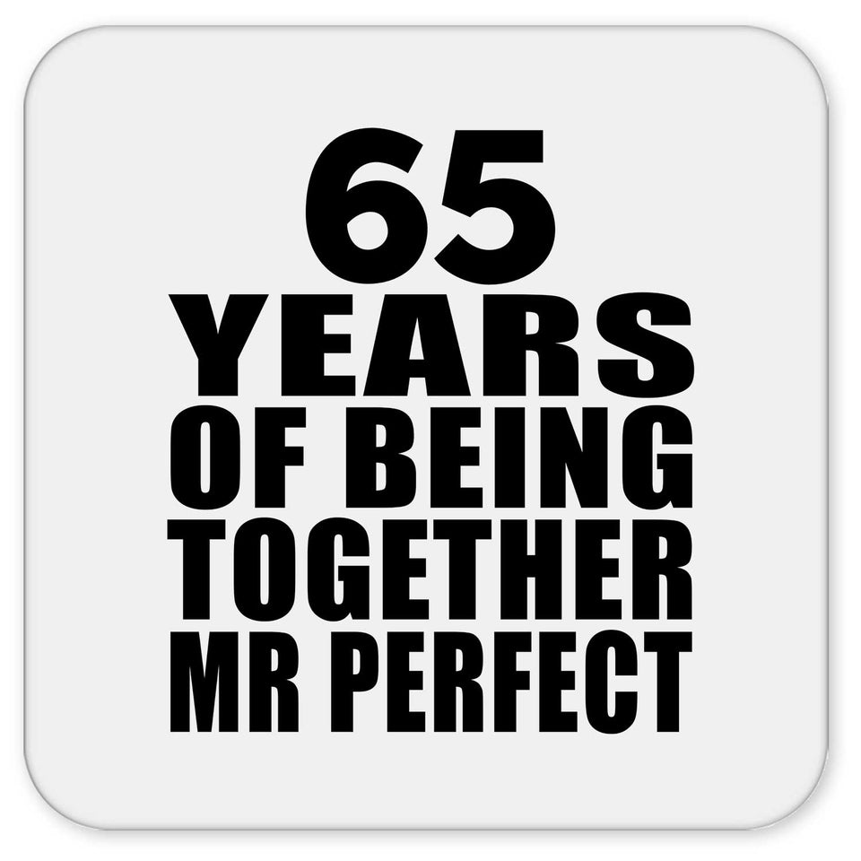 65th Anniversary 65 Years Of Being Mr Perfect - Drink Coaster