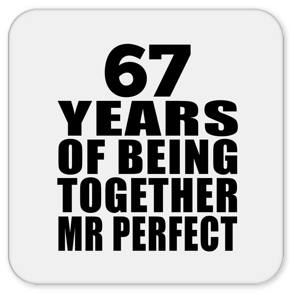 67th Anniversary 67 Years Of Being Mr Perfect - Drink Coaster