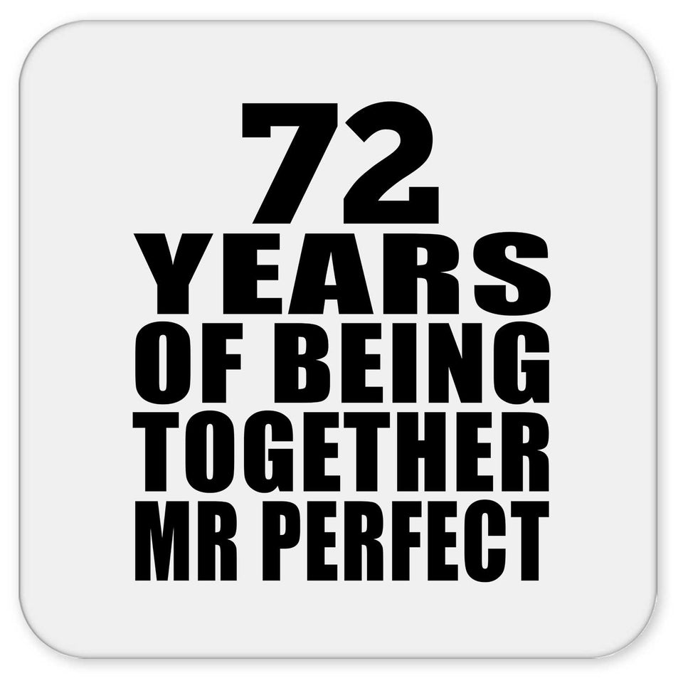 72nd Anniversary 72 Years Of Being Mr Perfect - Drink Coaster