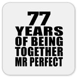 77th Anniversary 77 Years Of Being Mr Perfect - Drink Coaster
