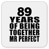 89th Anniversary 89 Years Of Being Mr Perfect - Drink Coaster