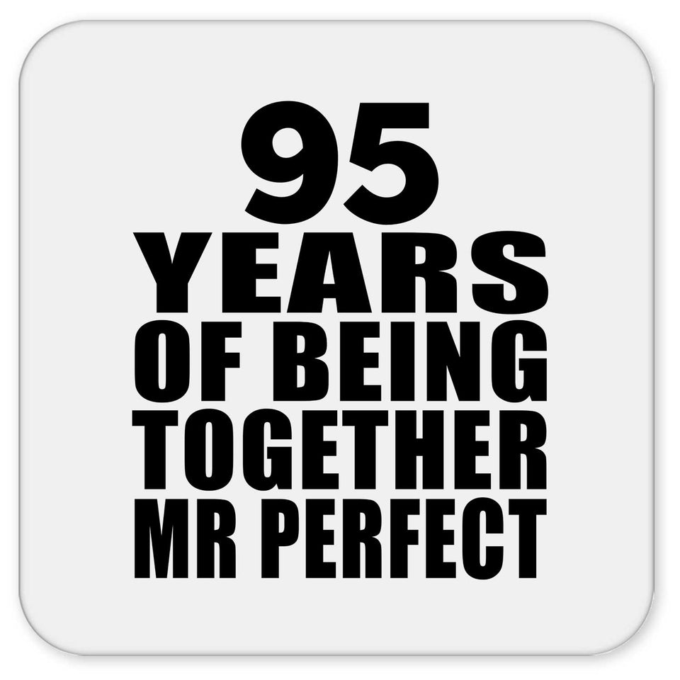 95th Anniversary 95 Years Of Being Mr Perfect - Drink Coaster