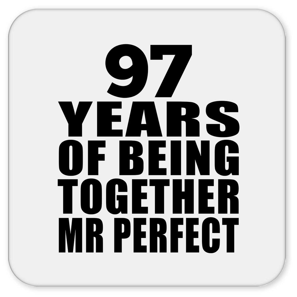 97th Anniversary 97 Years Of Being Mr Perfect - Drink Coaster
