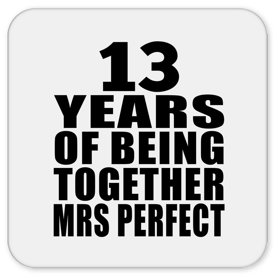 13th Anniversary 13 Years Of Being Mrs Perfect - Drink Coaster
