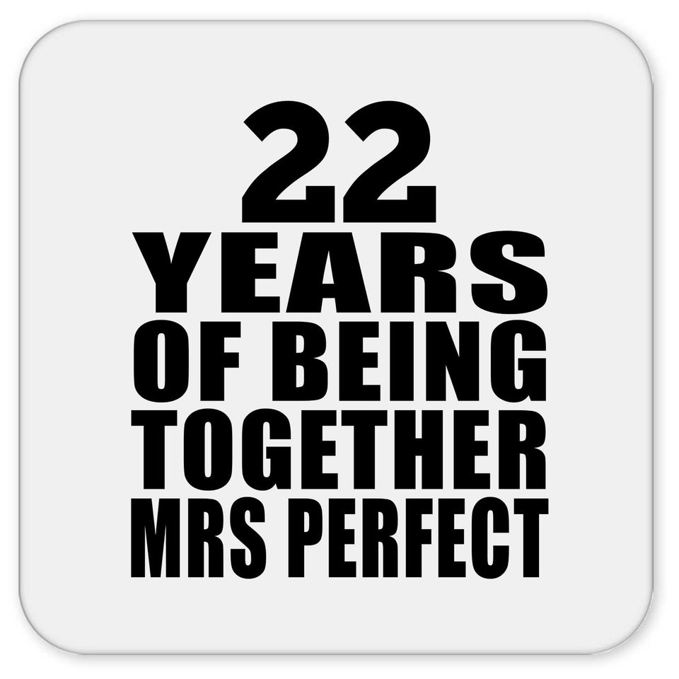 22nd Anniversary 22 Years Of Being Mrs Perfect - Drink Coaster