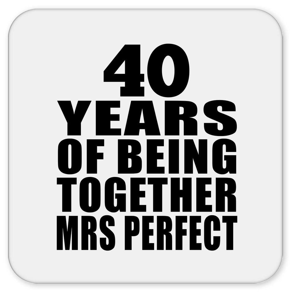 40th Anniversary 40 Years Of Being Mrs Perfect - Drink Coaster