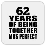62nd Anniversary 62 Years Of Being Mrs Perfect - Drink Coaster