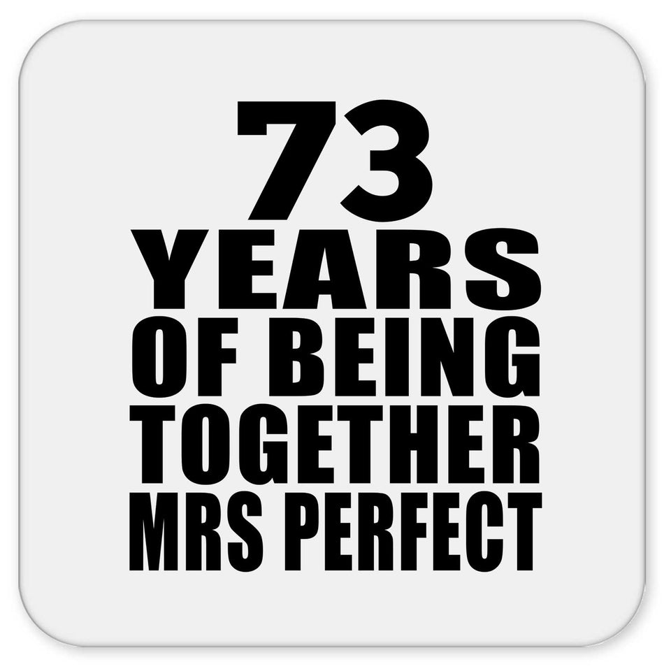 73rd Anniversary 73 Years Of Being Mrs Perfect - Drink Coaster