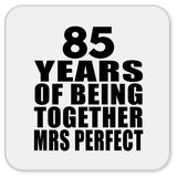 85th Anniversary 85 Years Of Being Mrs Perfect - Drink Coaster