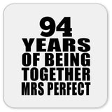 94th Anniversary 94 Years Of Being Mrs Perfect - Drink Coaster