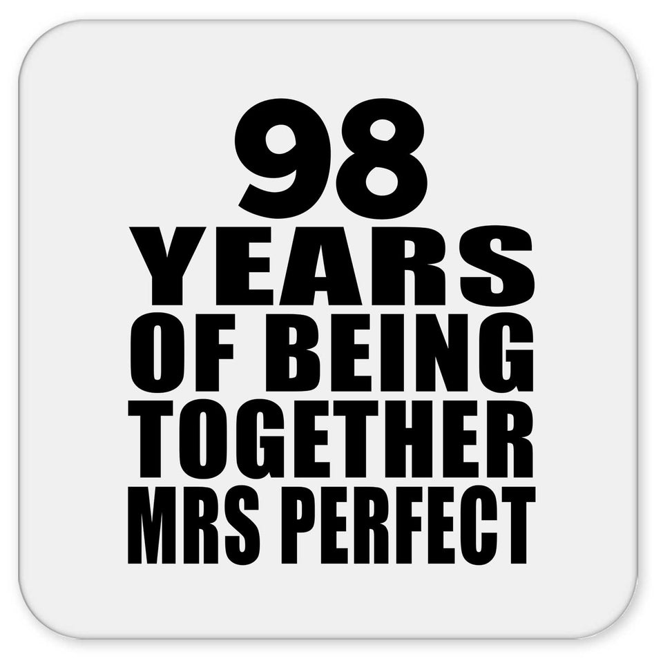 98th Anniversary 98 Years Of Being Mrs Perfect - Drink Coaster