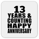 Happy 13th Anniversary 13 Years & Counting - Drink Coaster