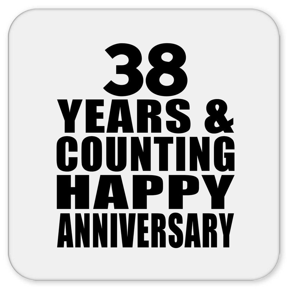 Happy 38th Anniversary 38 Years & Counting - Drink Coaster