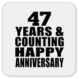 Happy 47th Anniversary 47 Years & Counting - Drink Coaster