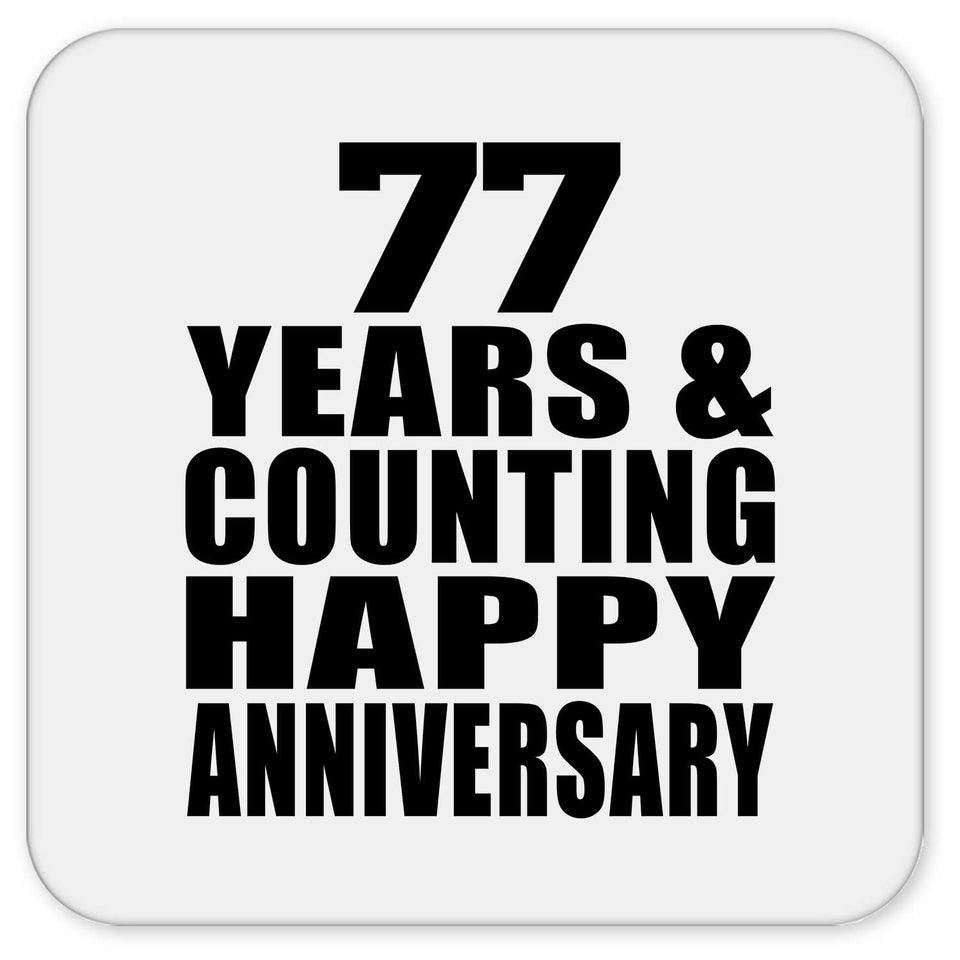 Happy 77th Anniversary 77 Years & Counting - Drink Coaster