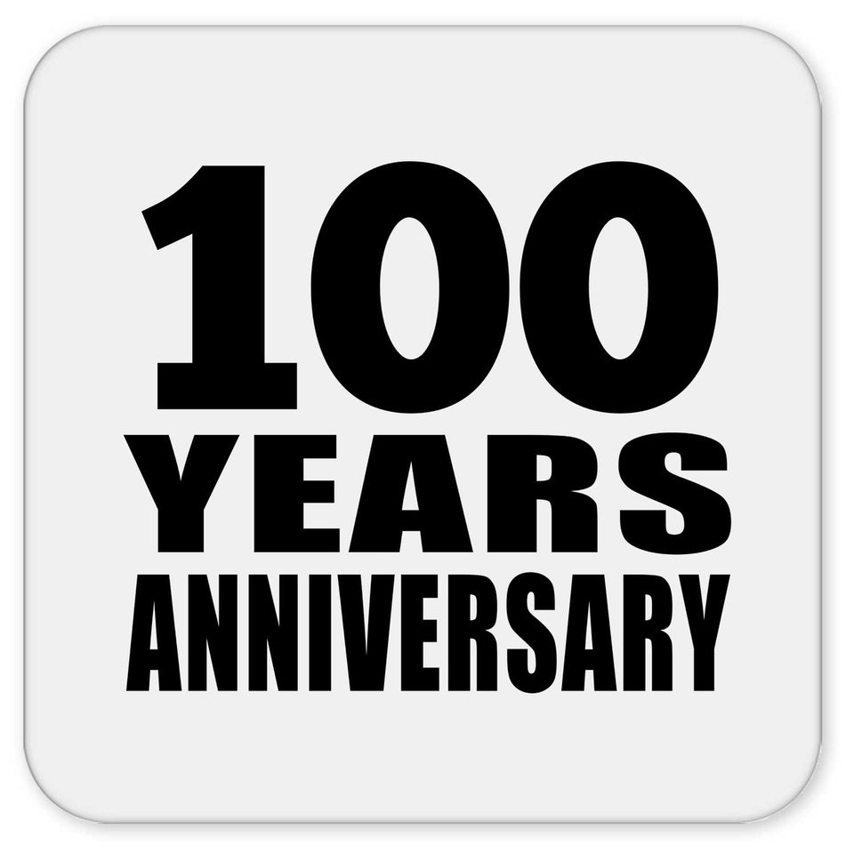 100th Anniversary 100 Years - Drink Coaster