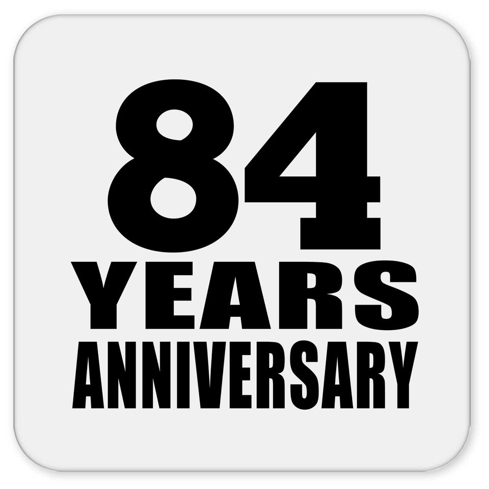 84th Anniversary 84 Years - Drink Coaster