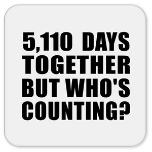 14th Anniversary 5,110 Days Together But Who's Counting - Drink Coaster