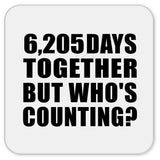 17th Anniversary 6,205 Days Together But Who's Counting - Drink Coaster