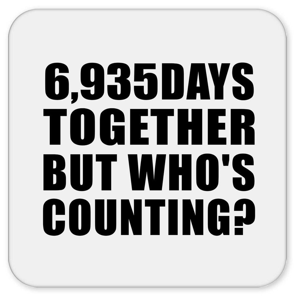 19th Anniversary 6,935 Days Together But Who's Counting - Drink Coaster