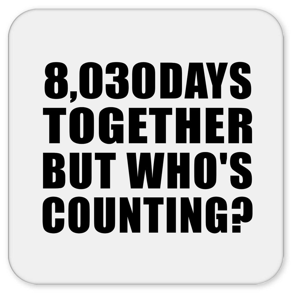 22nd Anniversary 8,030 Days Together But Who's Counting - Drink Coaster