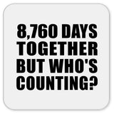 24th Anniversary 8,760 Days Together But Who's Counting - Drink Coaster