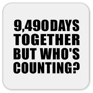 26th Anniversary 9,490 Days Together But Who's Counting - Drink Coaster