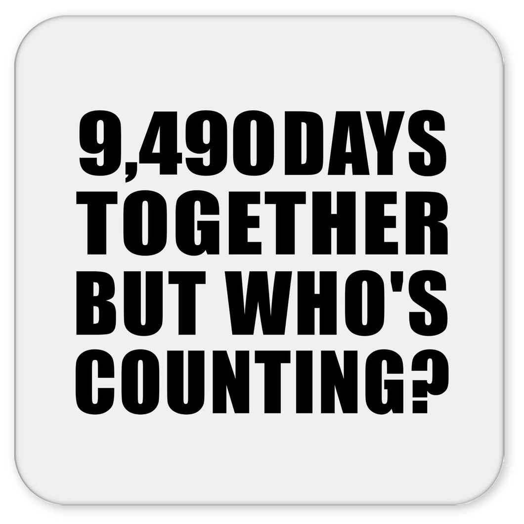 26th Anniversary 9,490 Days Together But Who's Counting - Drink Coaster