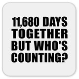 32nd Anniversary 11,680 Days Together But Who's Counting - Drink Coaster