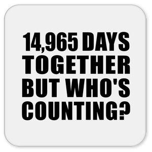 41st Anniversary 14,965 Days Together But Who's Counting - Drink Coaster