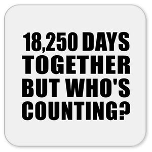 50th Anniversary 18,250 Days Together But Who's Counting - Drink Coaster