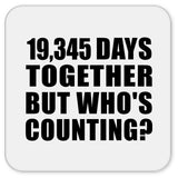 53rd Anniversary 19,345 Days Together But Who's Counting - Drink Coaster
