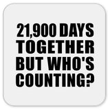 60th Anniversary 21,900 Days Together But Who's Counting - Drink Coaster