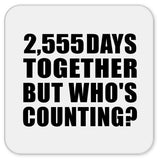 7th Anniversary 2,555 Days Together But Who's Counting - Drink Coaster