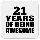 21st Birthday 21 Years Of Being Awesome - Drink Coaster