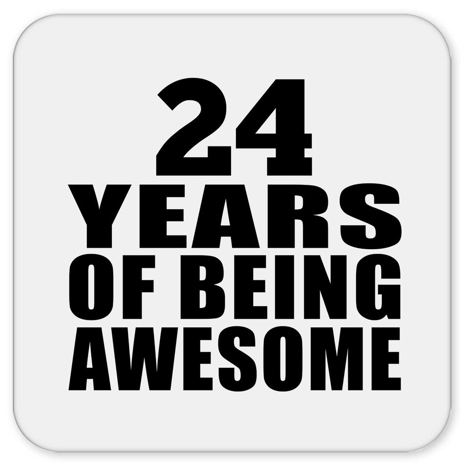 24th Birthday 24 Years Of Being Awesome - Drink Coaster