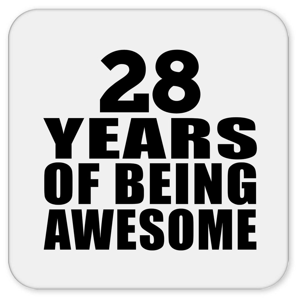 28th Birthday 28 Years Of Being Awesome - Drink Coaster
