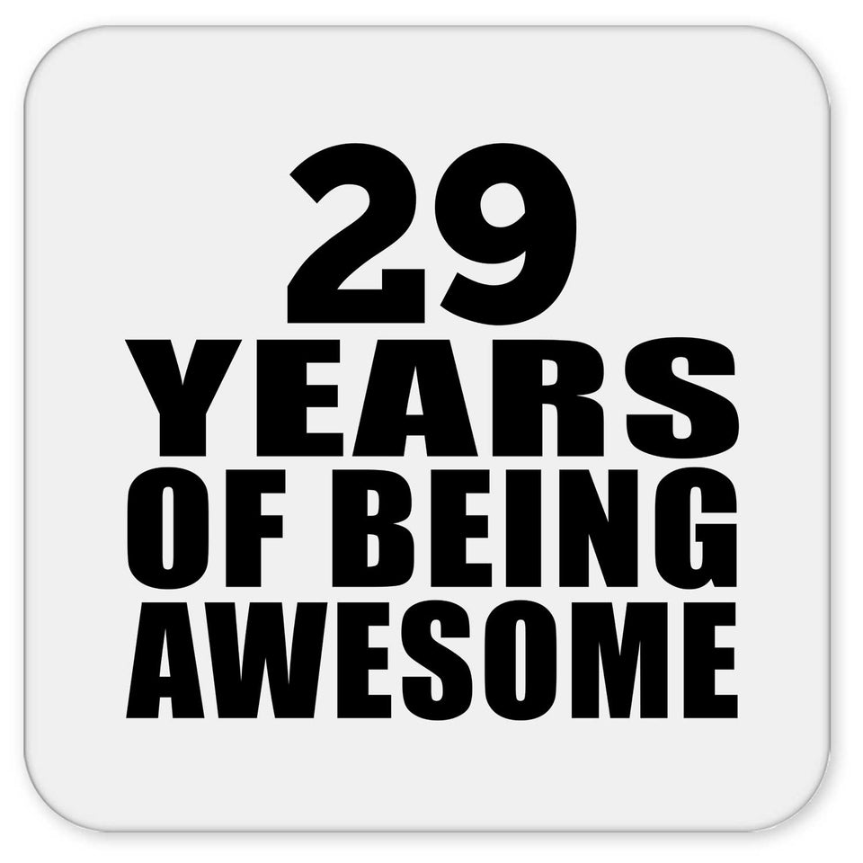 29th Birthday 29 Years Of Being Awesome - Drink Coaster