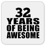 32nd Birthday 32 Years Of Being Awesome - Drink Coaster
